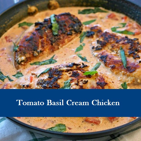 Tomato Basil Cream Chicken